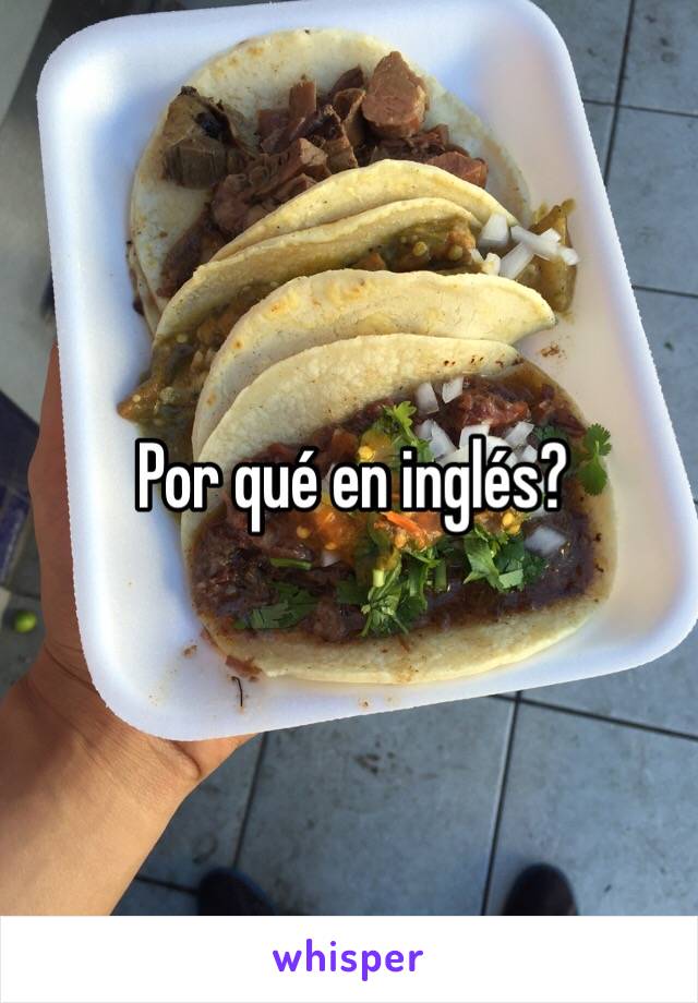 Por qué en inglés?