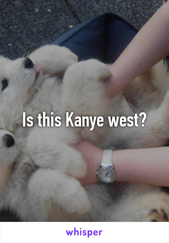 Is this Kanye west?