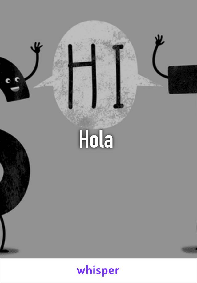 Hola 