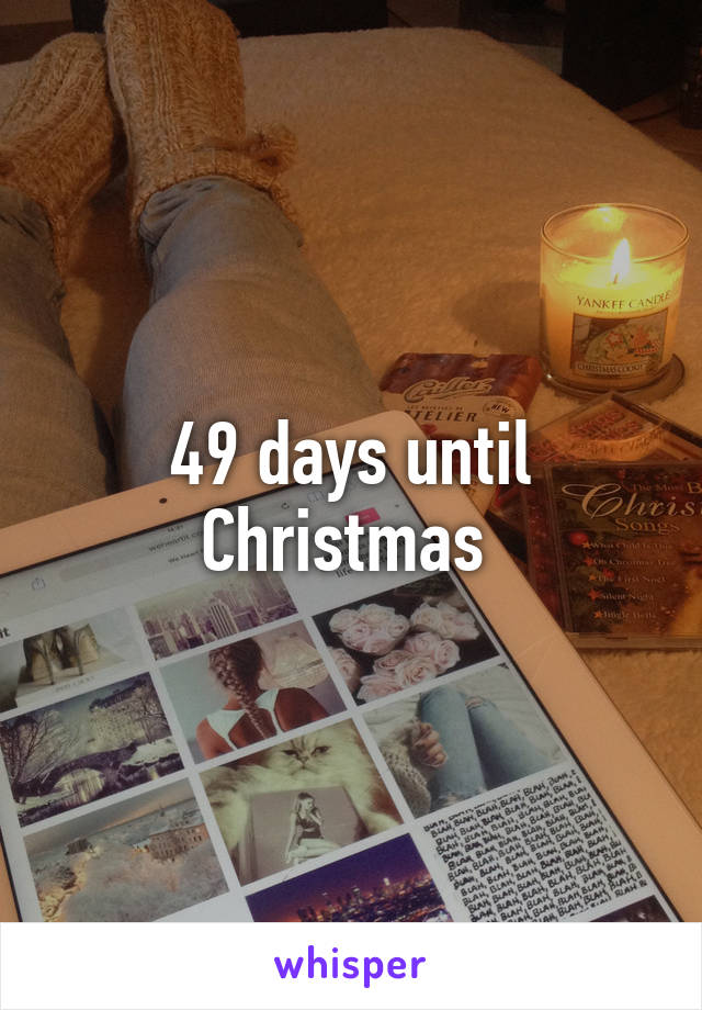 49 days until Christmas 