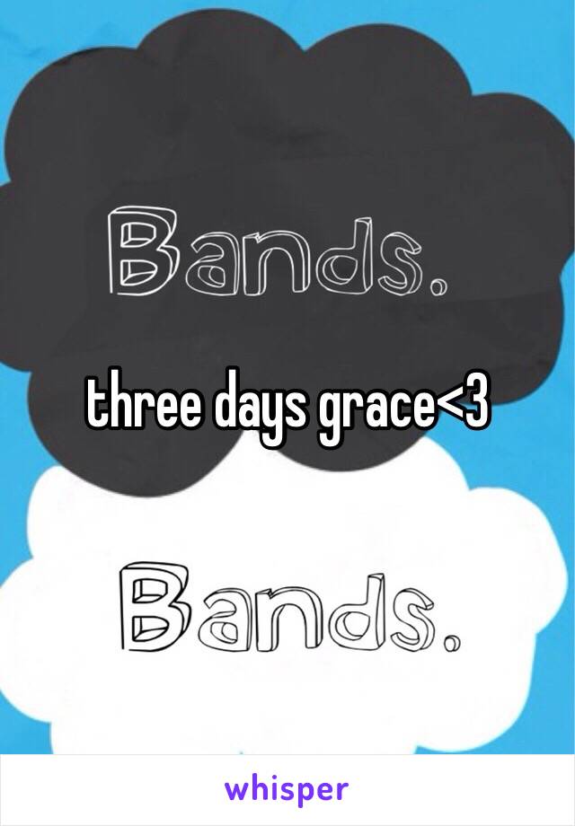 three days grace<3