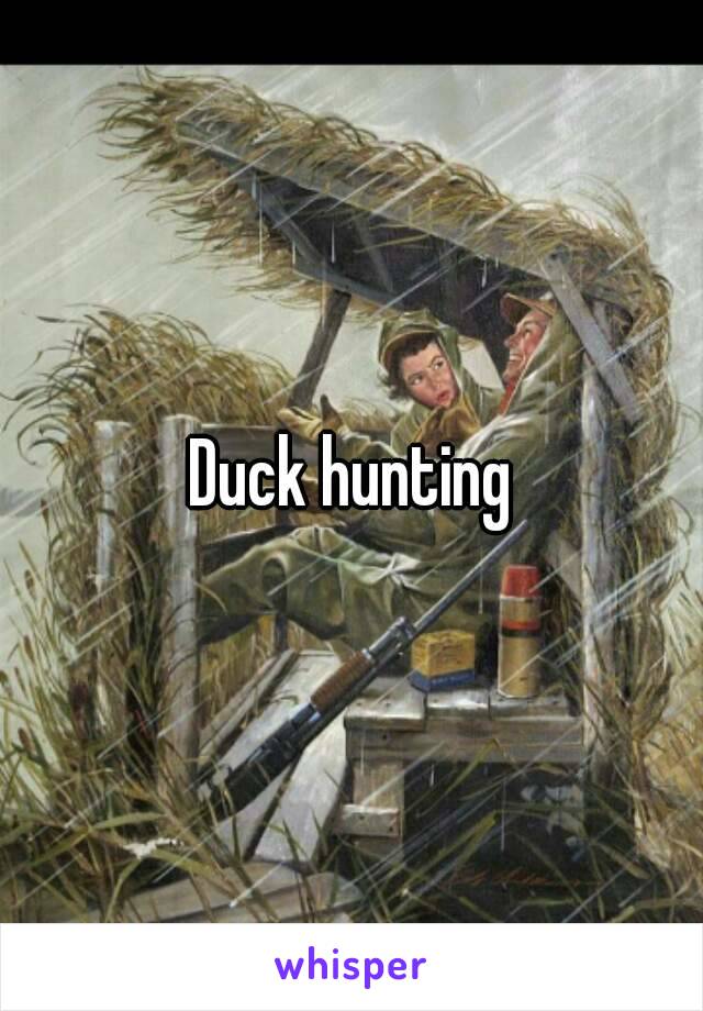 Duck hunting