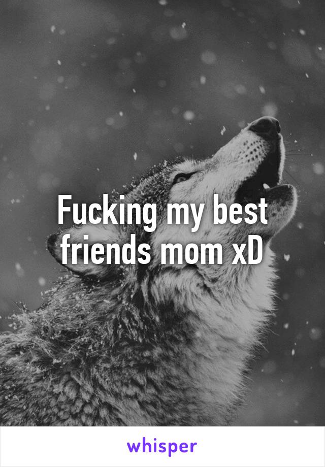 Fucking my best friends mom xD