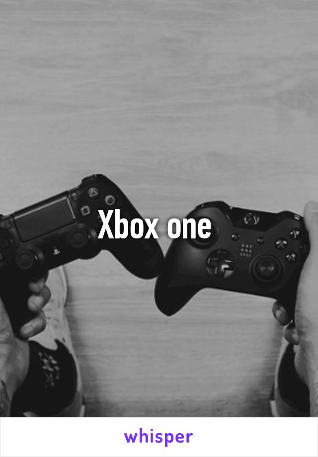 Xbox one 