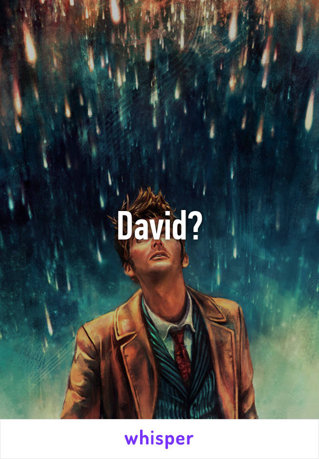 David?