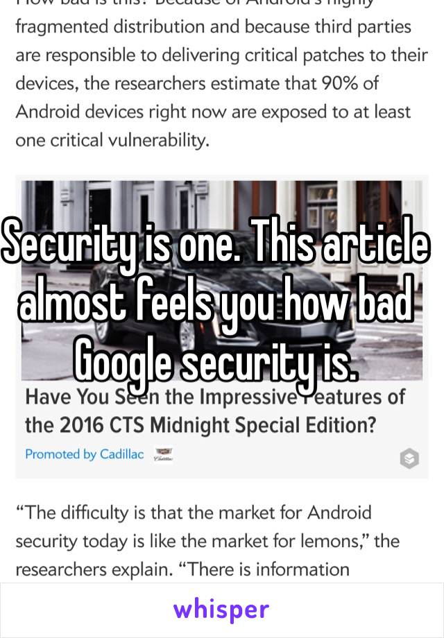 Security is one. This article almost feels you how bad Google security is. 