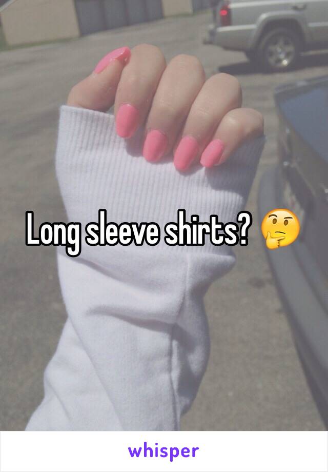 Long sleeve shirts? 🤔