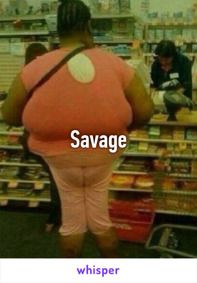 Savage