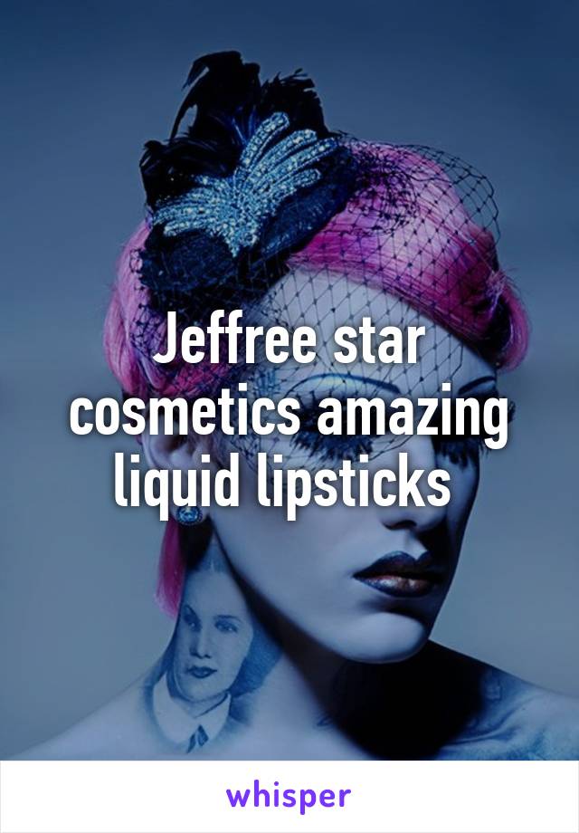 Jeffree star cosmetics amazing liquid lipsticks 