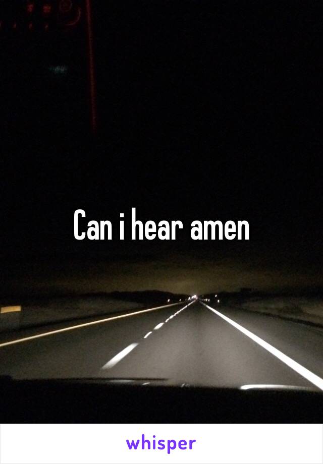 Can i hear amen 