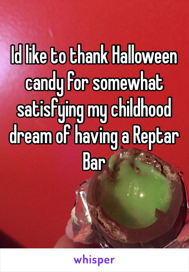 Id like to thank Halloween candy for somewhat satisfying my childhood dream of having a Reptar Bar