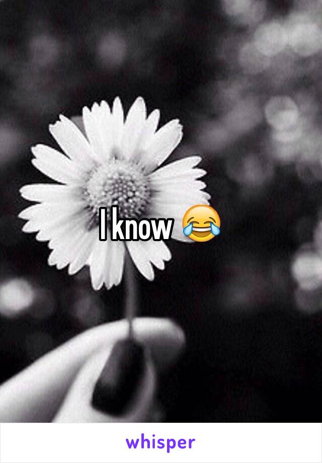 I know 😂