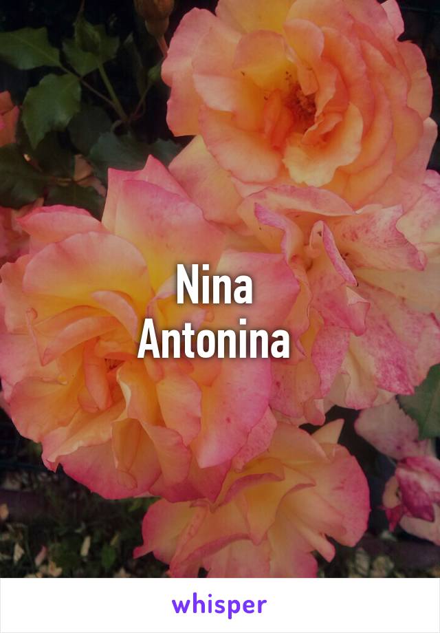 Nina 
Antonina 