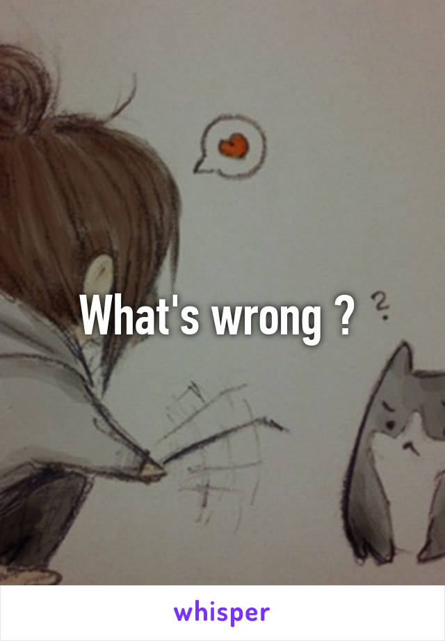 What's wrong ? 