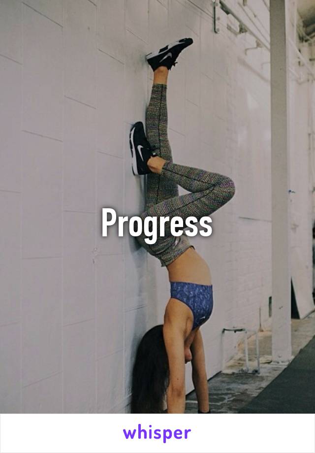 Progress