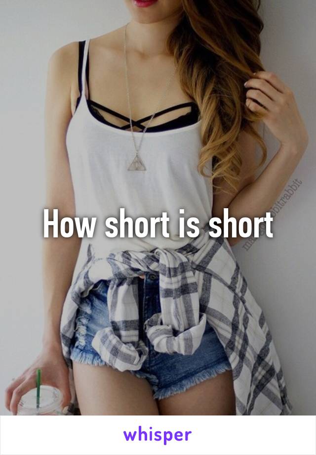 How short is short