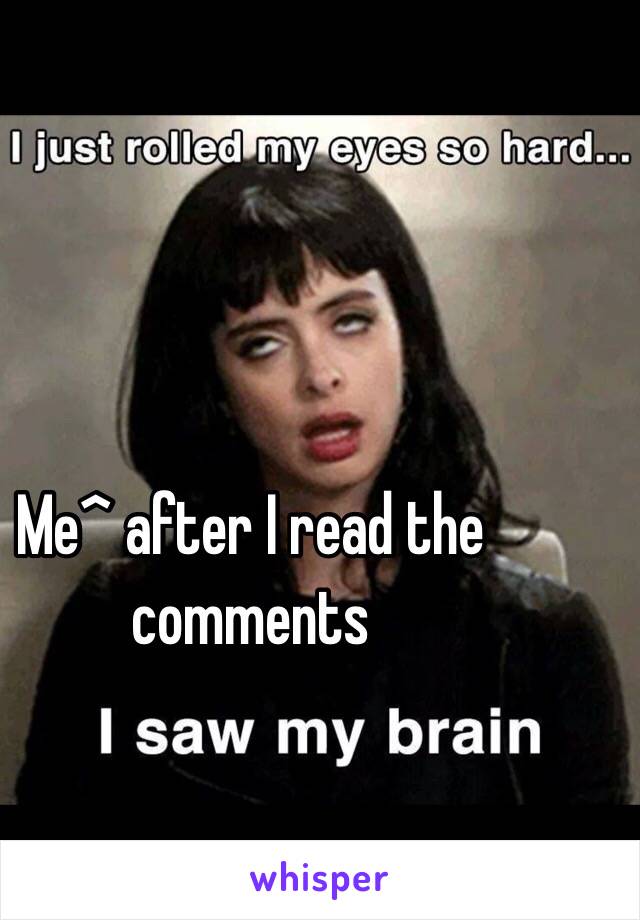 Me^ after I read the comments 