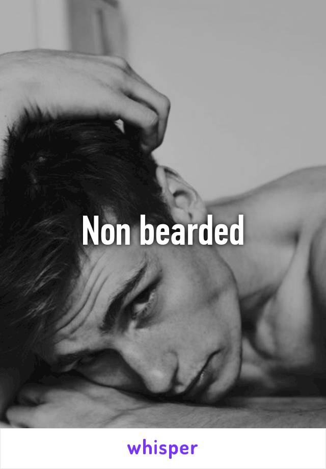 Non bearded