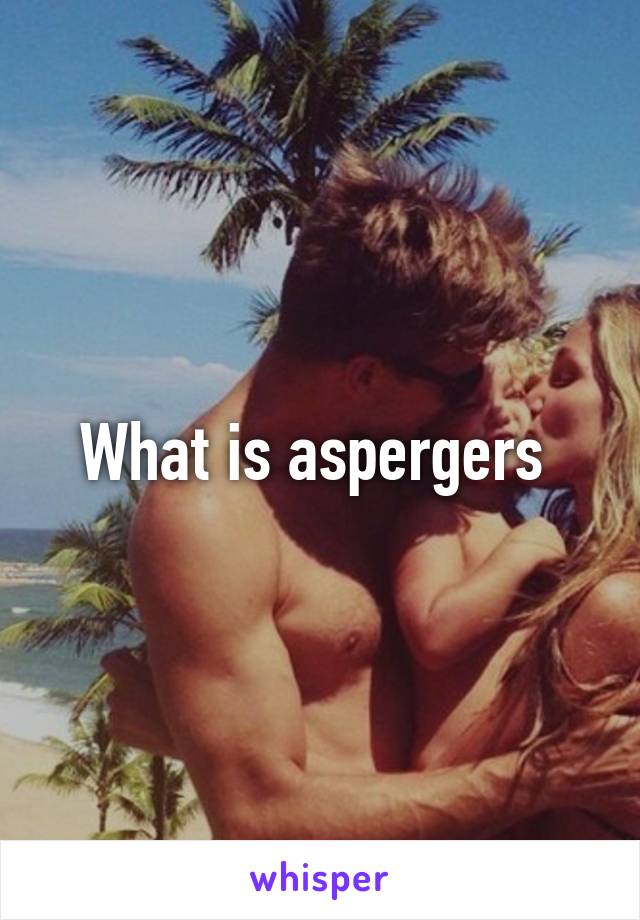 What is aspergers 