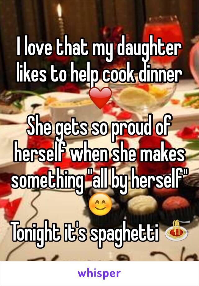 I love that my daughter likes to help cook dinner ❤️ 
She gets so proud of herself when she makes something "all by herself" 😊
Tonight it's spaghetti 🍝