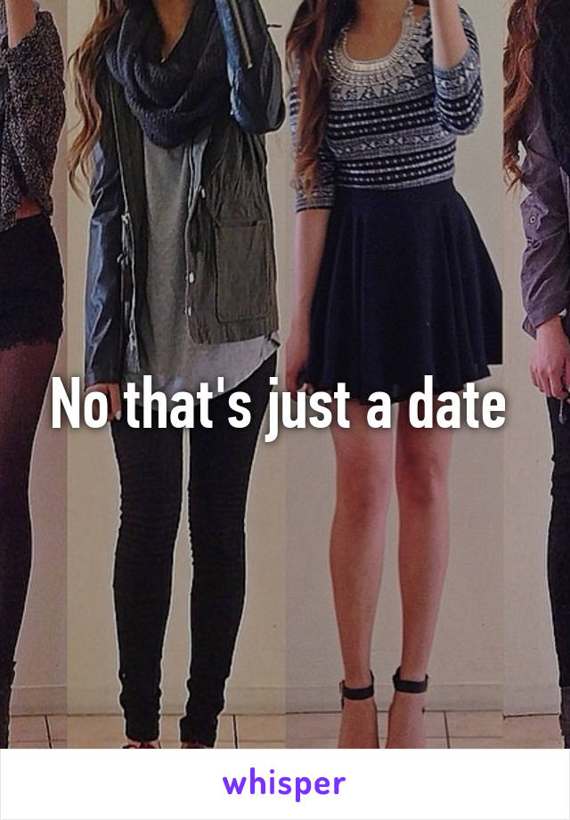 No that's just a date 