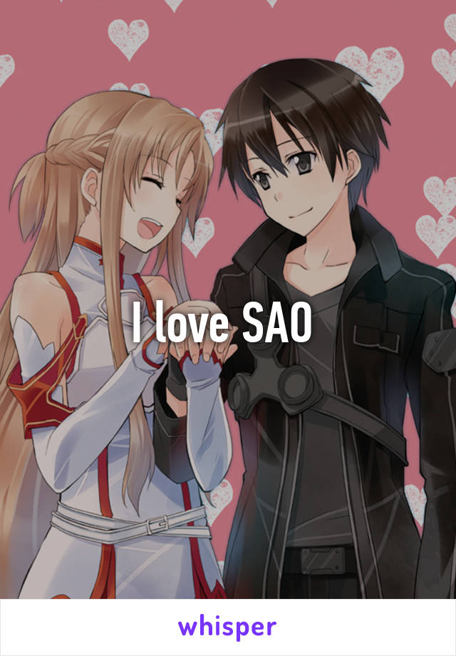 I love SAO 