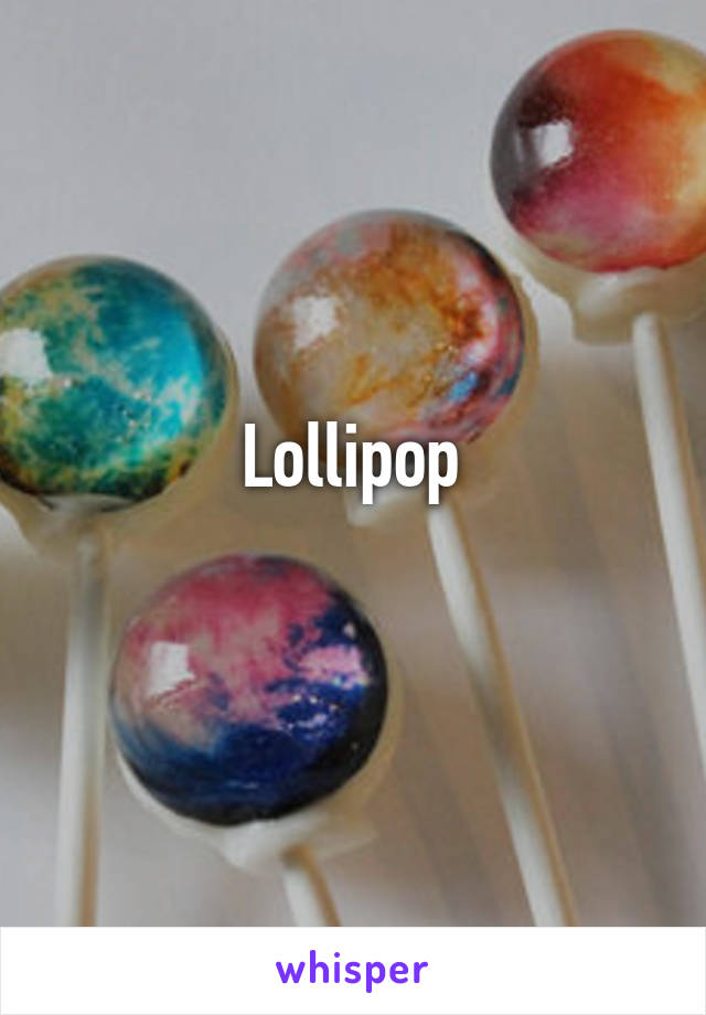 Lollipop
