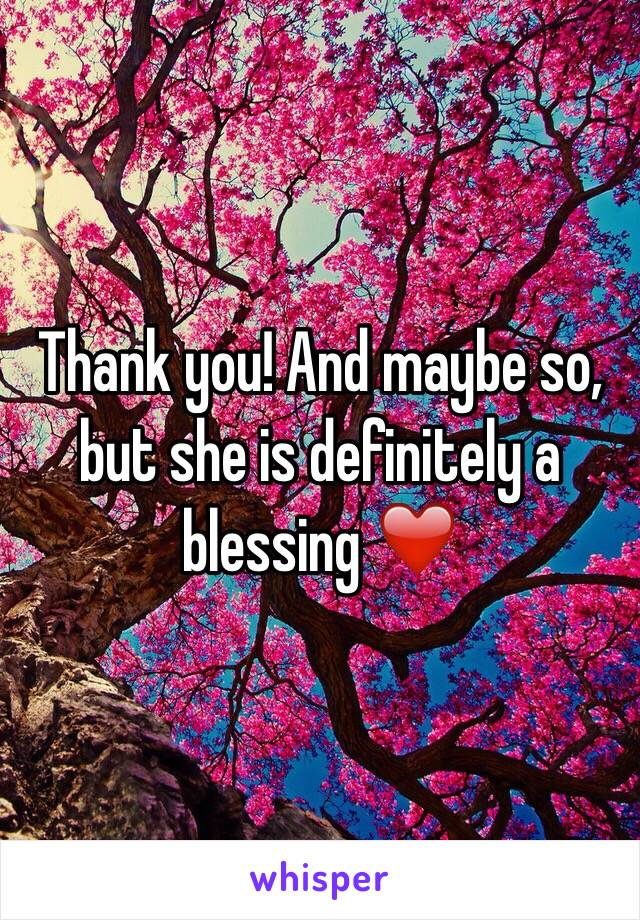 Thank you! And maybe so, but she is definitely a blessing ❤️