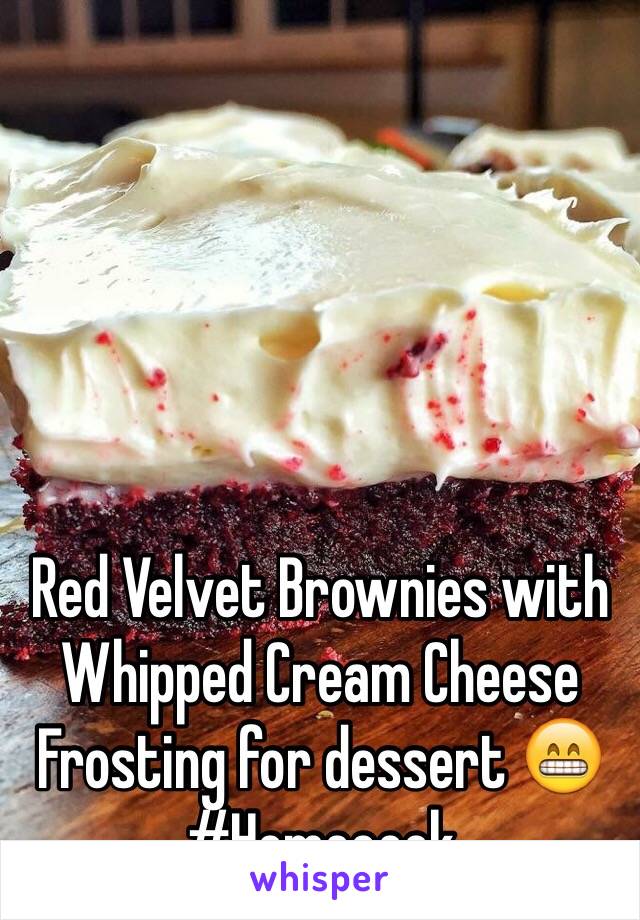 Red Velvet Brownies with Whipped Cream Cheese Frosting for dessert 😁
#Homecook