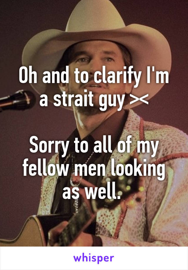 Oh and to clarify I'm a strait guy ><

Sorry to all of my fellow men looking as well. 