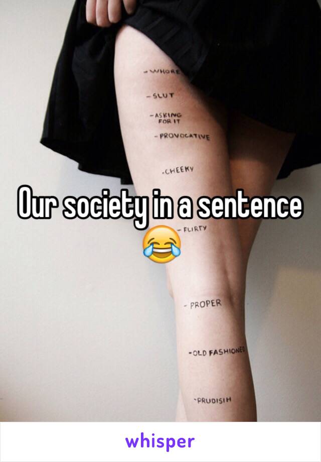 Our society in a sentence 😂