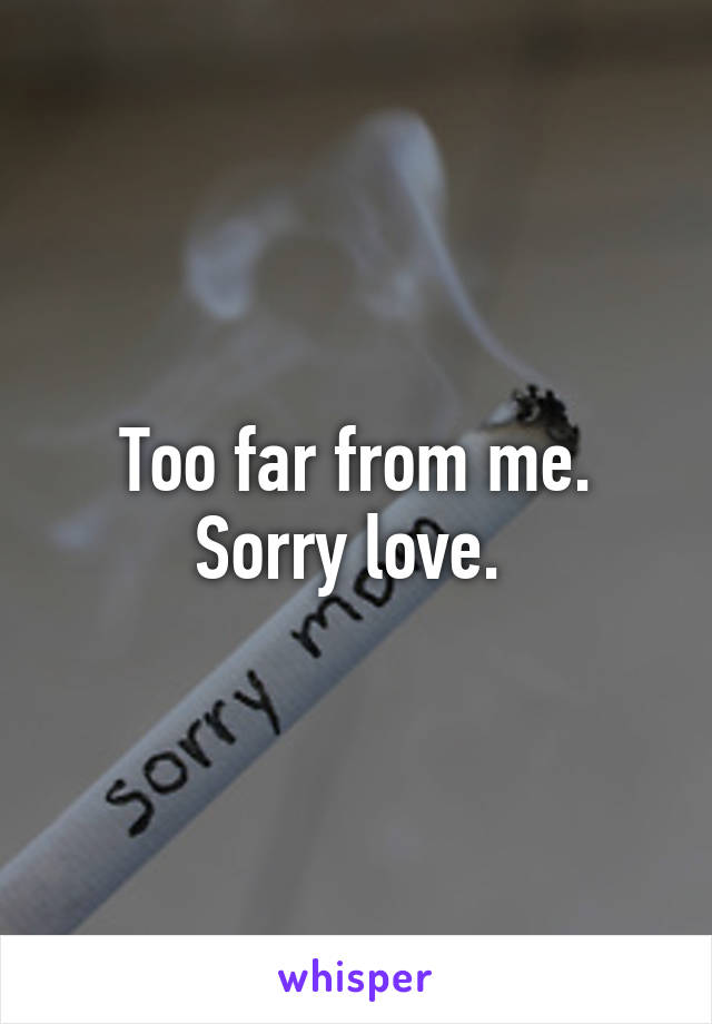 Too far from me. Sorry love. 