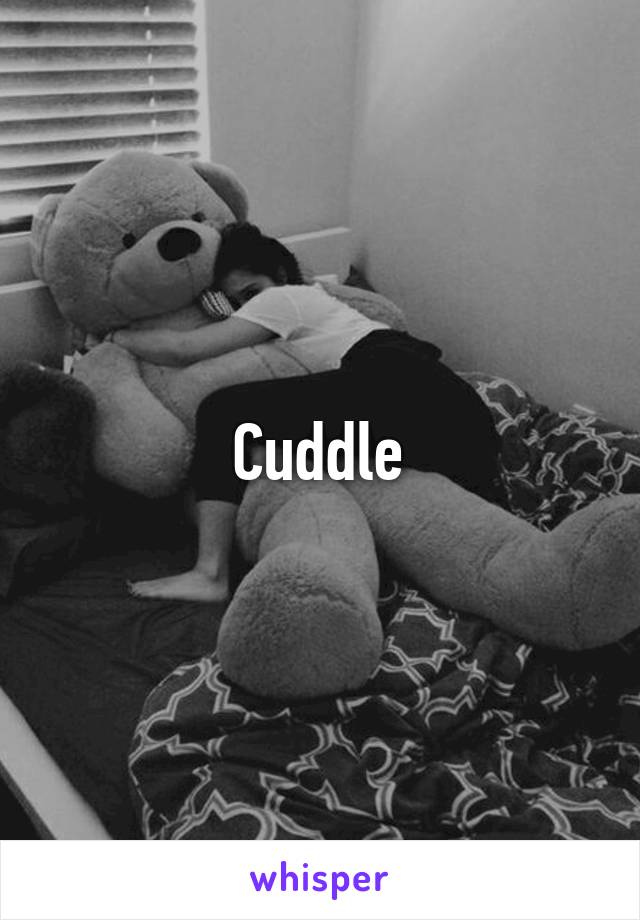 Cuddle