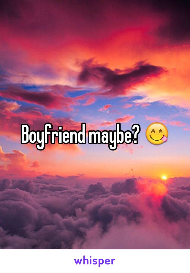 Boyfriend maybe? 😋