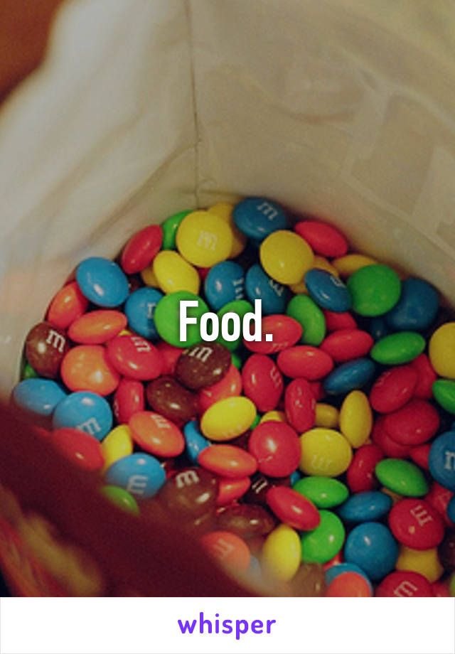 Food.