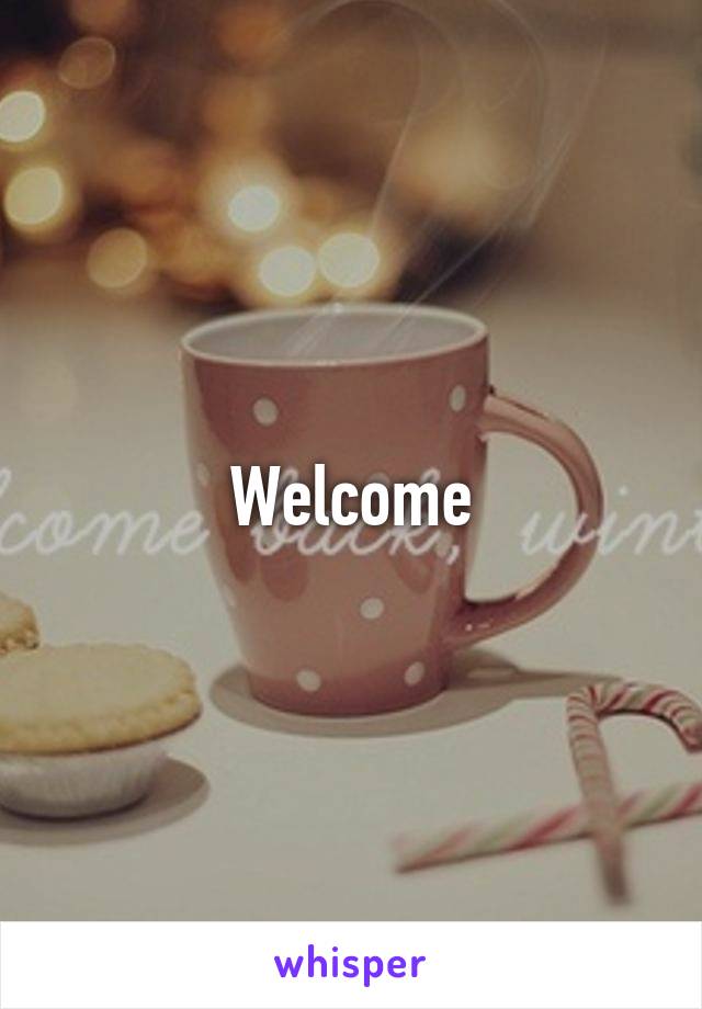 Welcome