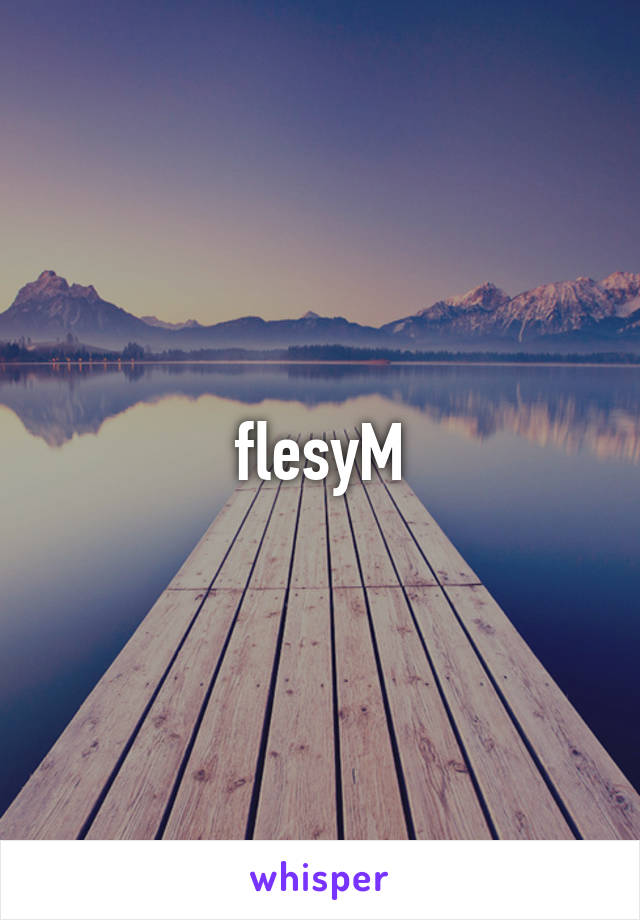 flesyM