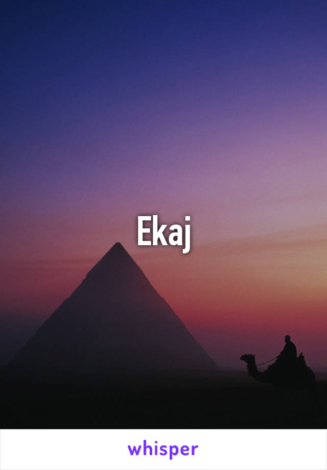 Ekaj