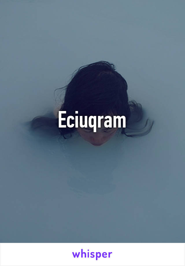 Eciuqram
