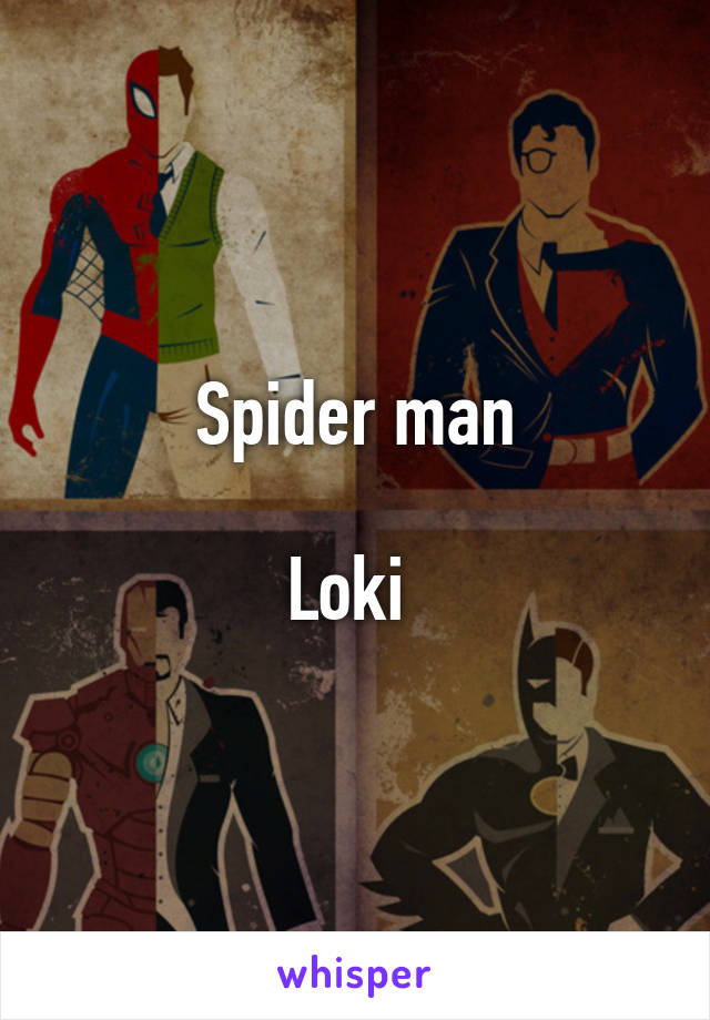 Spider man

Loki 