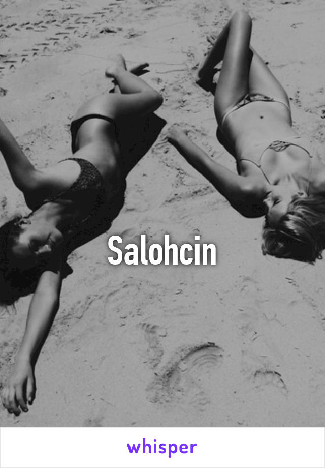 
Salohcin