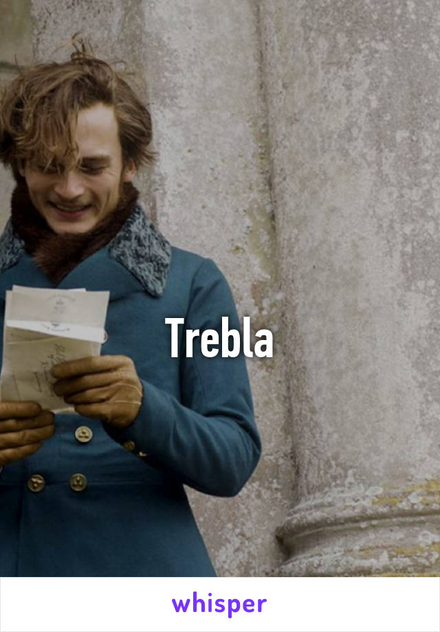 
Trebla