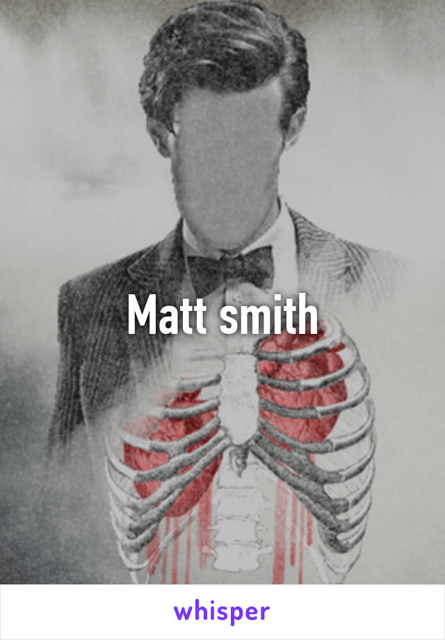 Matt smith