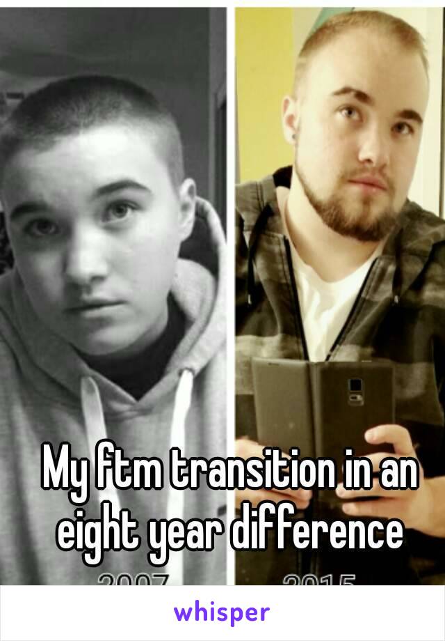 My ftm transition in an eight year difference 