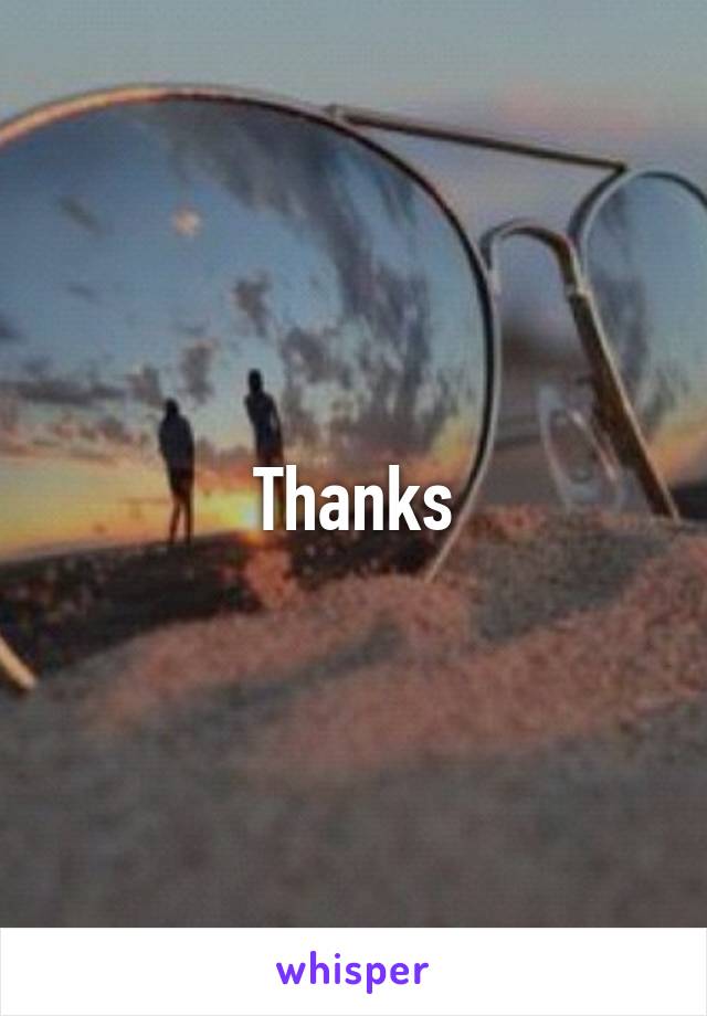 Thanks