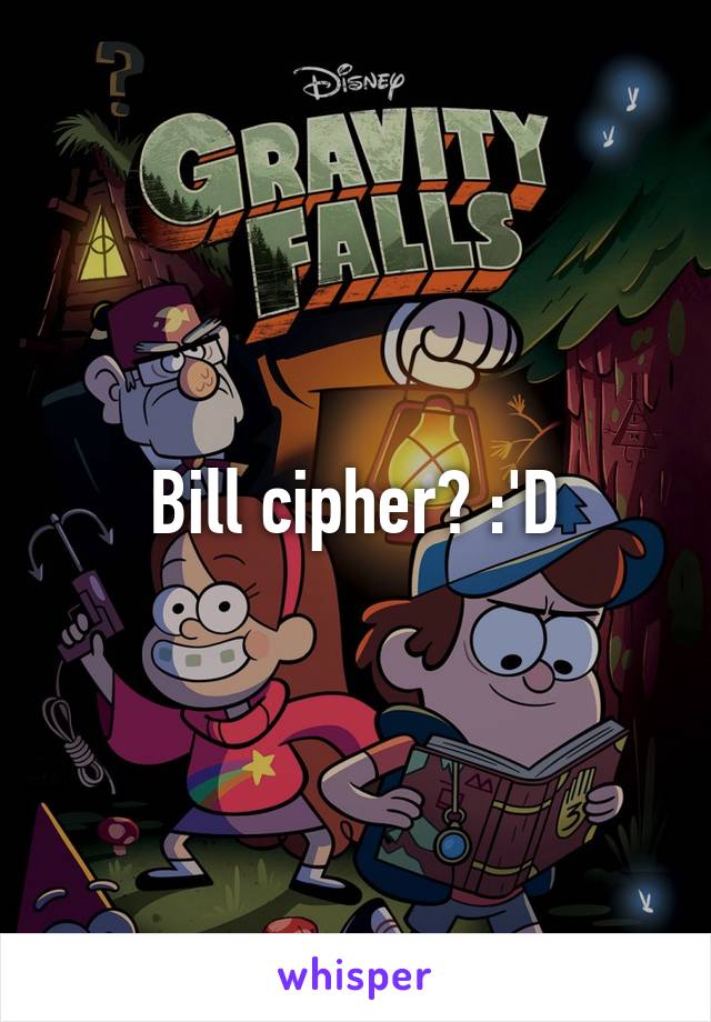 Bill cipher? :'D