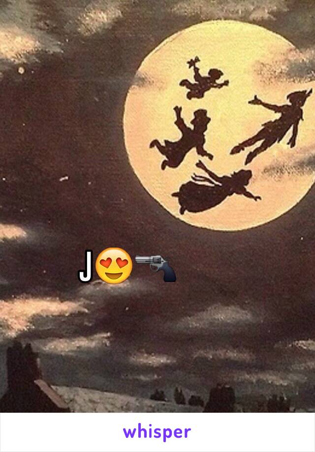 J😍🔫