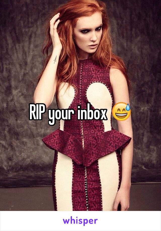 RIP your inbox 😅