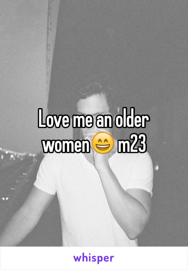 Love me an older women😄 m23