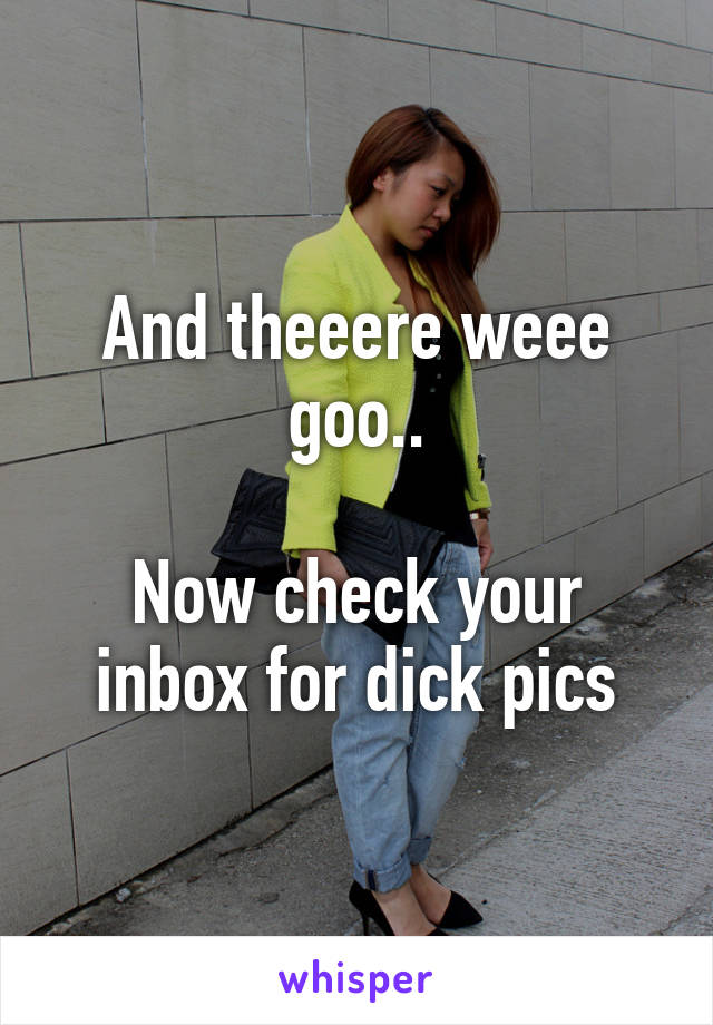 And theeere weee goo..
 
Now check your inbox for dick pics